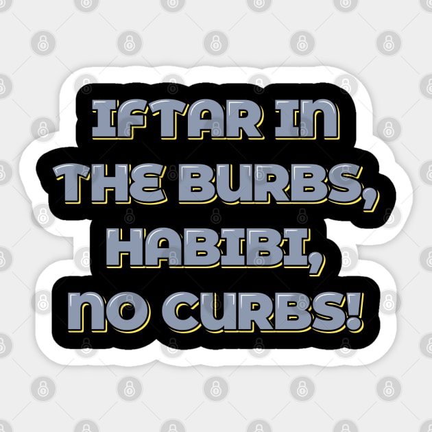 Iftar in the Burbs Sticker by ardp13